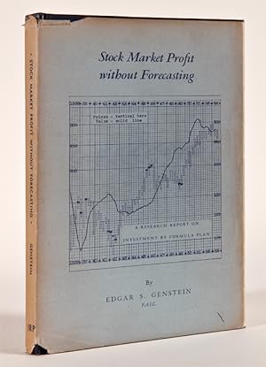 STOCK MARKET PROFIT WITHOUT FORECASTING: A RESEARCH REPORT ON INVESTMENT BY FORMULA PLAN