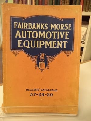 Automotive Equipment Dealers' Catalogue 57-28-29 [Fairbanks-Morse]