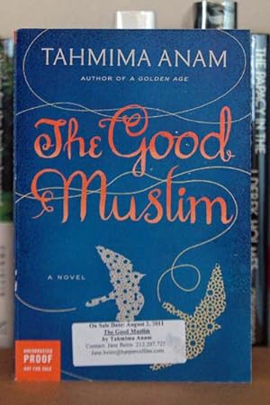 The Good Muslim: A Novel ***ADVANCE READERS COPY***