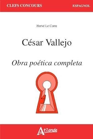 César Vallejo ; obra poética completa