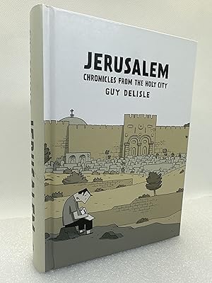 Jerusalem: Chronicles from the Holy City (First Edition)