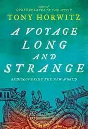 A Voyage Long and Strange: On the Trail of Vikings, Conquistadors, Lost Colonists, and Other Adve...