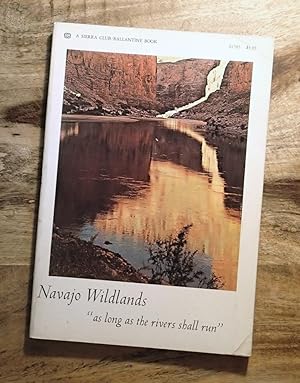 NAVAJO WILDLANDS : "As Long as the Rivers Shall Run"