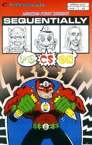 Sequentially Tucson: Spring 2007, Issue 1 (Indieonlycomics)