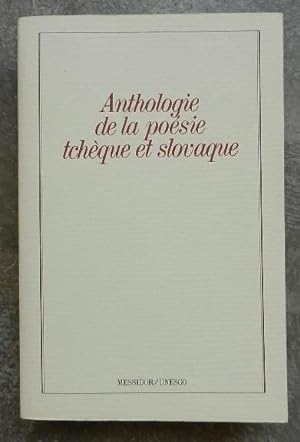 Anthologie de la poésie tchèque et slovaque.