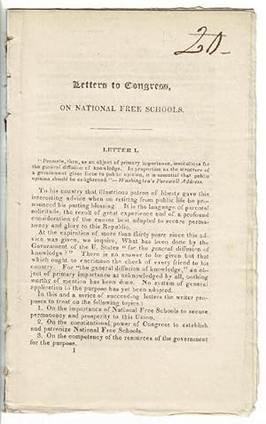Letters to Congress, on national free schools [drop title]