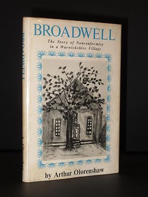 Broadwell: The Story of Nonconformity in a Warwickshire Village [SIGNED]