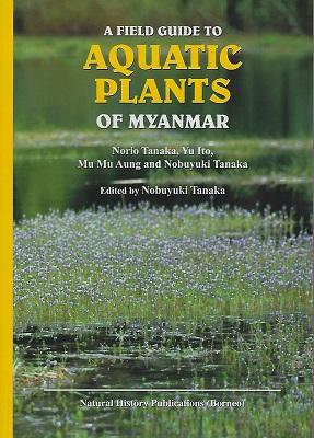 A Field Guide to Aquatic Plants of Myanmar