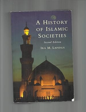 A HISTORY OF ISLAMIC SOCIETIES. Second Edition.
