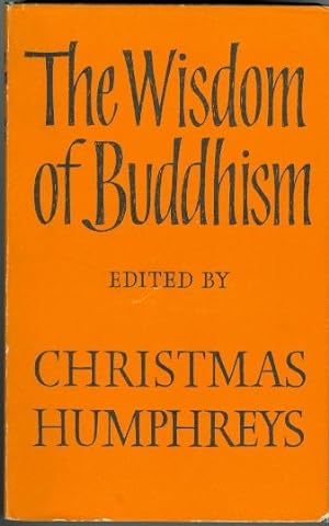 THE WISDOM OF BUDDHISM.