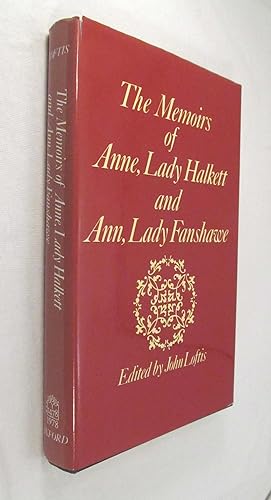 The Memoirs of Anne, Lady Halkett, and Ann, Lady Fanshawe