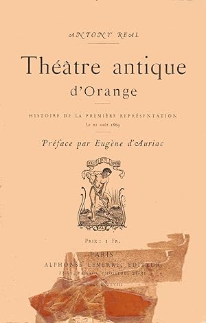 Théâtre antique d'Orange. Histoire de la première représentation, le 21 août 1869