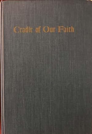 Cradle of Our Faith: The Holy Land