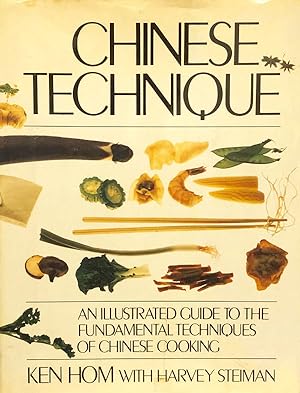 Chinese Technique: An Illustrated Guide To The Fundamental Techniques Of Chinese Cooking