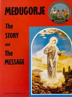 Medjugorje: The Story and The Message