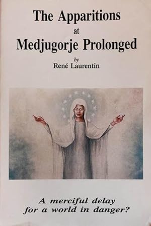 The Apparitions at Medjugorje Prolonged