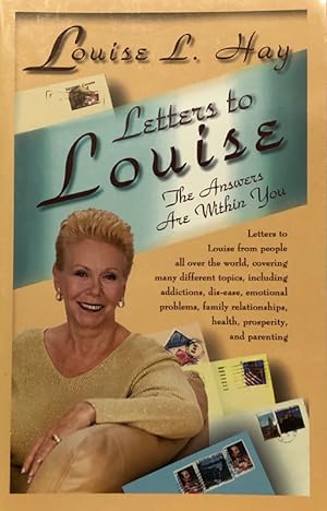 Letters To Louise : The Answers Are Within You