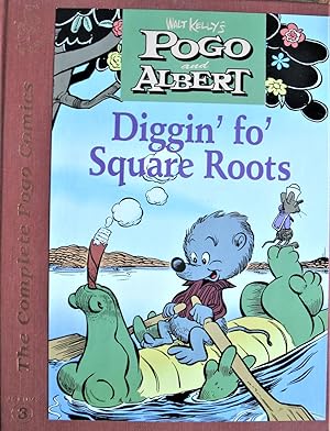 Pogo and Albert Diggin Fo' Square Roots. Volume 3.