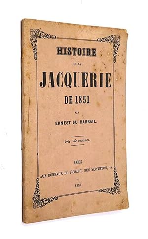 Du Barrail Ernest. Histoire de la Jacquerie de 1851.
