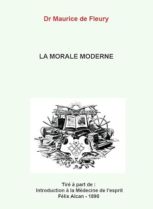 DE FLEURY Maurice Dr. LA MORALE MODERNE