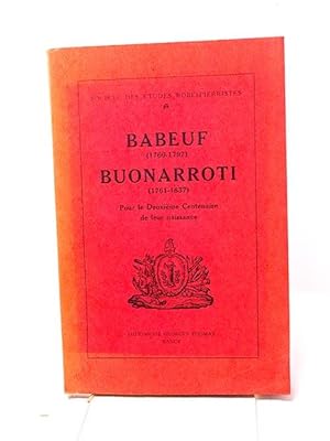 Société des études Robespierristes. Babeuf (1760-1797) Buonarroti (1761-1837) Pour le deuxième ce...