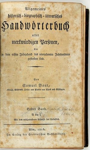 Allgemeines historisch-biographisch-literarisches Handwörterbuch aller merkwürdigen Personen, die...