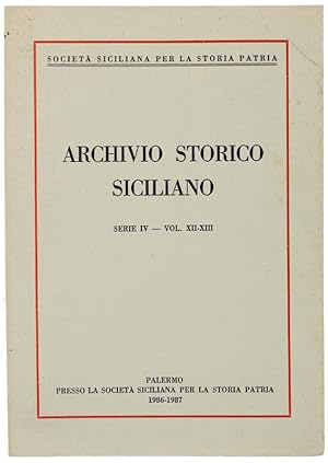 ARCHIVIO STORICO SICILIANO. Serie IV - Vol. XII-XIII. 1986-1987 (contenuto: vedi foto indice):