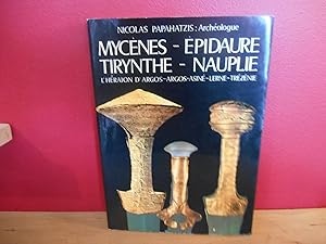 MYCENES- EPIDAURE - TIRYNTHE- NAUPLIE