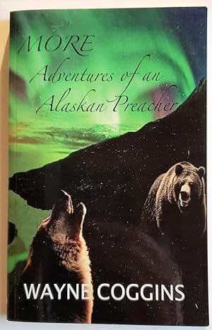 More Adventures of an Alaskan Preacher (signed by Author)