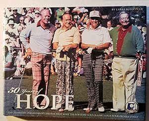 50 Years of Hope: The Celebrities, Philanthropy and Fun that Make the Bob Hope Classic a PGA Tour...