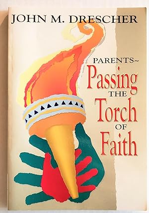 Parents--Passing the Torch of Faith