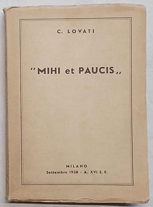 "Mihi et Paucis".