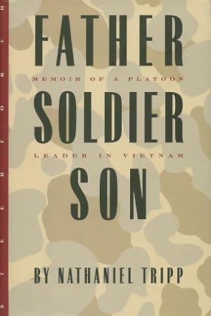 Father, Soldier, Son: Memoir of a Platoon Leader in Vietnam