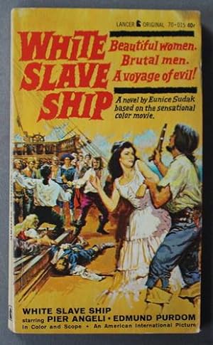 White Slave Ship. (Based on Movie Original Called = L'ammutinamento; Movie Tie-In Starring = Pier...