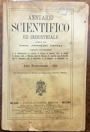 Annuario scientifico ed industriale, diretto dal Dottor Arnoldo Usigli. Anno Trentunesimo, 1894