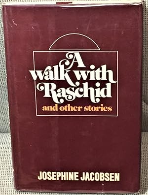 A Walk with Raschid and Other Stories