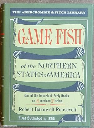 Game Fish of the Northern States of America (The Abercrombie & Fitch Library)