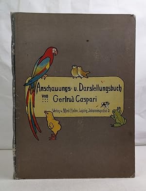 Anschauungs- und Darstellungsbuch von Gertrud Caspari. Auf dem Lande.