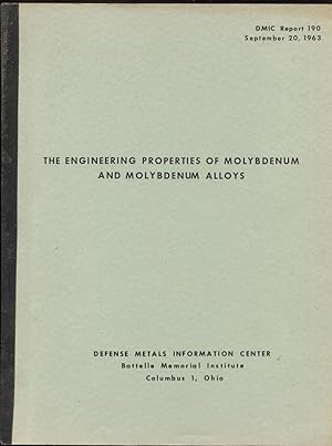 The Engineering Properties of Molybdenum and Molybdenum Alloys. DMIC Report 190