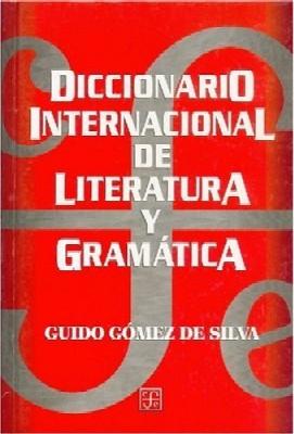 DICCIONARIO INTERNACIONAL DE LITERATURA Y GRAMATICA