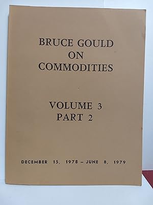 Bruce Gould on Commodities Volume 3 Part 2