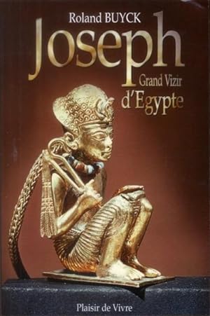 Joseph, grand vizir d'Egypte
