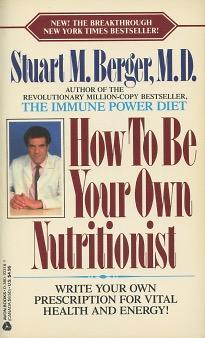 How to Be Your Own Nutritionist