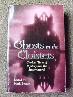 Ghosts in the Cloisters: Clerical Tales of Mystery and the Supernatural