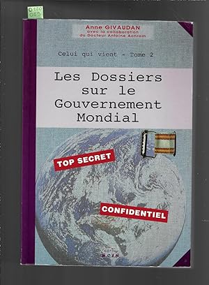 Celui qui vient : Les Dossiers sur le gouvernement mondial, tome 2
