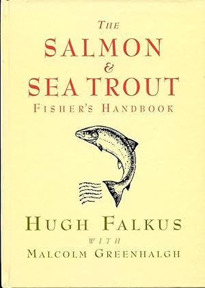 The Salmon and Sea Trout Fisher's Handbook (Signed By Author)