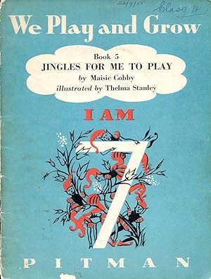 We Play and Grow Book 5- Jingles for Me to Play - I am 7