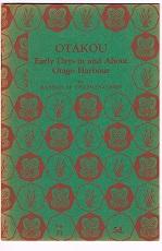 Okatau: Early Days in and About Otago Harbour, The Raupo Series of School Readers No. 21