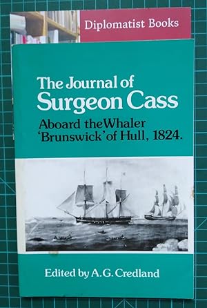 The Journal of Surgeon Cass: Aboard the Whaler Brunswick of Hull, 1824