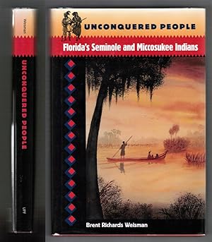 Unconquered People: Florida's Seminole and Miccosukee Indians (Native Peoples, Cultures, and Plac...